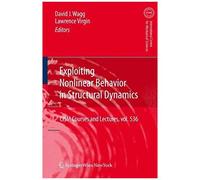 Exploiting Nonlinear Behavior In Structural Dynamics