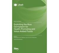 Exploiting The Rice Germplasm For Health-Promoting And Value-Added Foods