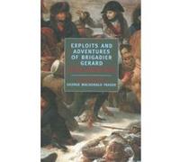 Exploits and Adventures of Brigadier Gerard, New York Review Books Classics Series Arthur Conan Doyle (Auteur)