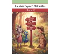 Explor et sa boussole magique rencontrent la joie, la colère et la tristesse.: 1 Explor et la joie de Leo le Lion, 2 Explor et la colere de Rosy la ... 3 Explor et la tristesse de Tom la Tortue.