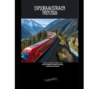Explora Austria en tren 2026: Una guía completa de viajes en tren por las ciudades, los Alpes y las rutas panorámicas de Austria