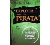 Explora Como Un Pirata Matera, Michael (Auteur)