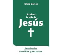 Explora la vida de Jesús (Spanish Edition)