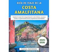 Explora lo mejor de la impresionante costa italiana: Explora lo mejor de la impresionante costa italiana, sus joyas ocultas, su gastronomía local y experiencias inolvidables