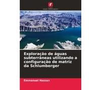 Exploração De Águas Subterrâneas Utilizando A Configuração De Matriz Da Schlumberger