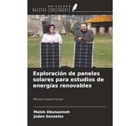 Exploración de paneles solares para estudios de energías renovables: Revisión experimental