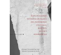 Exploraciones interdisciplinares del patrimonio cultural: riqueza, retos y resonancias