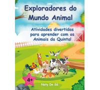 Exploradores do Mundo Animal: Atividades divertidas para aprender e brincar com os Animais da Quinta