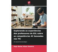 Explorando as experiências dos professores de ESL sobre as competências 4C baseadas nas TIC: Um estudo fenomenológico