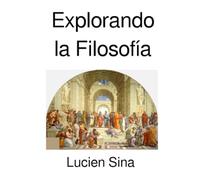 Explorando la Filosofía: Guía completa de las ramas, historia, teorías y prácticas de la filosofía