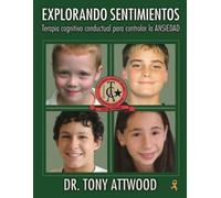 Explorando Sentimientos: Ansiedad: Terapia Cognitivo Conductual Para Controlar La Ansiedad