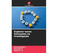 Explorar novos horizontes na investigação