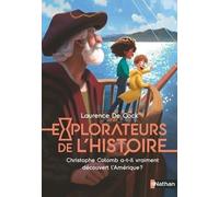 Explorateurs De L'histoire - Christophe Colomb A-T-Il Vraiment Découvert L'amérique ?