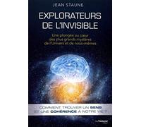 Explorateurs de l'invisible - Une plongée au coeurdes plus grands mystères de l'Univers et de nous-m