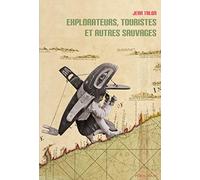 Explorateurs, touristes et autres sauvages