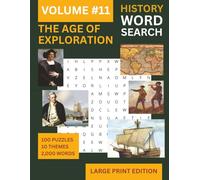 Exploration and Discovery Word Search: Large Print Edition | Through The Ages Series Vol 11: 100 Puzzles Covering the Age of Exploration, Famous ... Magellan, Cook, Lewis and Clark and More