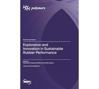 Exploration and Innovation in Sustainable Rubber Performance