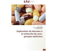 Exploration De Données À La Recherche De Sous-Groupes Optimaux