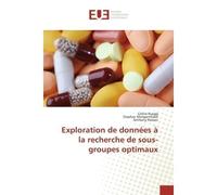 Exploration de données à la recherche de sous-groupes optimaux - Celine Ruegg - Universitaires Europeennes - broché - Essai