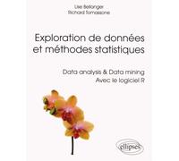 Exploration De Données Et Méthodes Statistiques - Data Analysis & Data Mining Avec Le Logiciel R