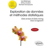 Exploration de données et méthodes statistiques Lise Bellanger (Auteur), Arthur Coulon (Auteur), Richard Tomassone (Auteur), Paul de Laboulaye (Collection dirigée par)