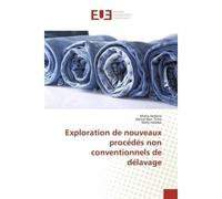Exploration de nouveaux procédés non conventionnels de délavage - Maha JAIDANE - Universitaires Europeennes - broché - Livre