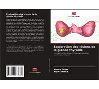 Exploration Des Lésions De La Glande Thyroïde