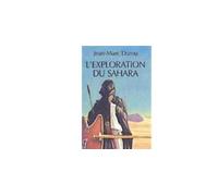 Jean-Marc Durou – L'exploration du Sahara