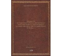 Exploration Du Territoire De L'orégon, Des Californies Et De La Mer Vermeille, Exécutée Pendant Les Années 1840, 1841 Et 1842. T