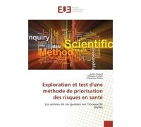 Exploration et test d'une methode de priorisation des risques en sante Les annees de vie ajustees sur l'incapacite (AVAI) - Julien Giraud - Universitaires Europeennes - broché - Essai