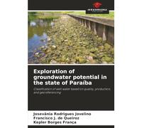 Exploration of groundwater potential in the state of Paraíba: Classification of well water based on quality, production, and georeferencing