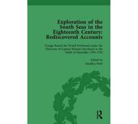 Exploration Of The South Seas In The Eighteenth Century: Rediscovered Accounts, Volume Ii