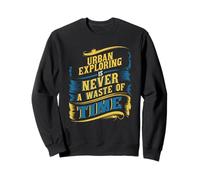 Exploration Urbaine de lieux abandonnés Explorateurs urbains Aventuriers Sweatshirt