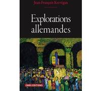 Explorations allemandes Jean-François Kervégan (Auteur)