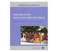 Explorations Dans L'univers Des Bugis - Un Choix De Trente-Trois Rencontres
