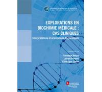 Collectif – Explorations en biochimie médicale – Cas cliniques et interprétations diagnostiques