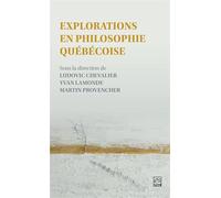 Explorations en philosophie québécoise
