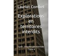 Explorations en territoires interdits: Cycle - Enquête paranormale - Tome 4