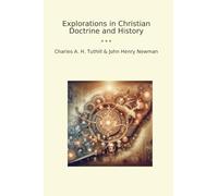 Explorations in Christian Doctrine and History