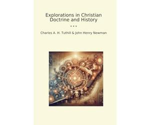 Explorations in Christian Doctrine and History