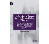 Explorations In Cinema Through Classical Indian Theories