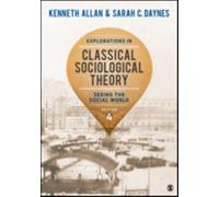 Explorations In Classical Sociological Theory