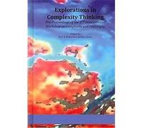 Explorations in Complexity Thinking