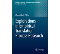 Explorations In Empirical Translation Process Research