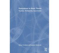 Explorations In Music Theory