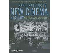 Explorations de la nouvelle histoire du cinéma – Approches et études de cas