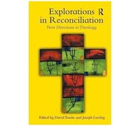 Explorations In Reconciliation: New Directions In Theology