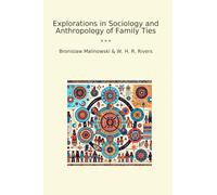 Explorations in Sociology and Anthropology of Family Ties