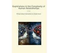 Explorations in the Complexity of Human Relationships