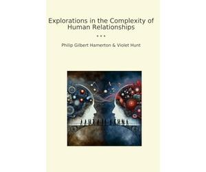 Explorations in the Complexity of Human Relationships